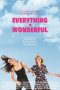 Nonton Film Everything is Wonderful (2019) gt Sub Indo