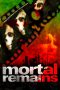 Nonton Film Mortal Remains (2013) Sub Indo