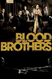 Nonton Film Blood Brothers (2007) gt Sub Indo