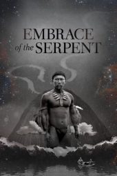 Nonton Film Embrace of the Serpent (2015) gt Sub Indo