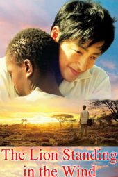 Nonton Film The Lion Standing in the Wind (2015) Sub Indo