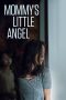 Nonton Film Mommy’s Little Angel (2018) Sub Indo