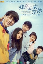 Nonton Film Waiting for You in the Future (2019) Sub Indo