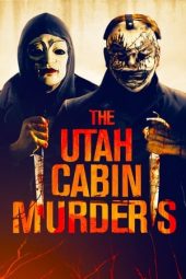 Nonton Film The Utah Cabin Murders (2019) Sub Indo