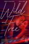 Nonton Film Wild and Free (2018) gt Sub Indo