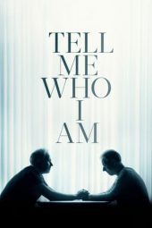 Nonton Film Tell Me Who I Am (2019) Sub Indo