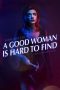 Nonton Film A Good Woman Is Hard to Find (2019) Sub Indo