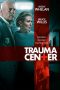 Nonton Film Trauma Center (2019) Sub Indo Nonton Film Trauma Center (2019) Sub Indo