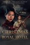 Nonton Film Christmas at the Royal Hotel (2019) Sub Indo Nonton Film Christmas at the Royal Hotel (2019) Sub Indo