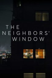 Nonton Film The Neighbors’ Window (2019) Sub Indo