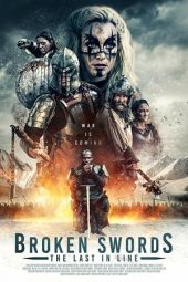 Nonton Film Broken Swords – The Last In Line (2020) Sub Indo