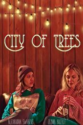 Nonton Film City of Trees (2019) Sub Indo