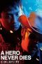 Nonton Film A Hero Never Dies (1998) gt Sub Indo Nonton Film A Hero Never Dies (1998) gt Sub Indo