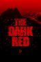 Nonton Film The Dark Red (2019) Sub Indo