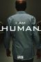 Nonton Film I AM HUMAN (2019) Sub Indo