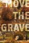 Nonton Film Move the Grave (2020) Sub Indo