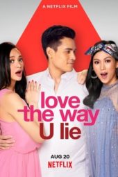 Nonton Film Love the Way U Lie (2020) Sub Indo