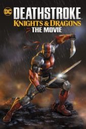 Nonton Film Deathstroke: Knights & Dragons – The Movie (2020) Sub Indo