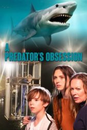 Nonton Film A Predators Obsession (2020) Sub Indo