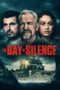 Nonton Film The Bay of Silence (2020) Sub Indo