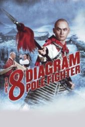 Nonton Film The 8 Diagram Pole Fighter (1984) Sub Indo