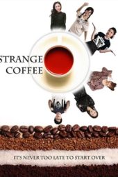 Nonton Film Strange Coffee (2020) Sub Indo