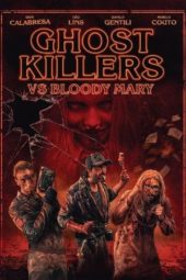 Nonton Film Ghost Killers VS. Bloody Mary (2018) Sub Indo