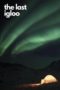 Nonton Film The Last Igloo (2019) Sub Indo