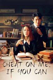 Nonton Film Cheat On Me, If You Can (2020) Sub Indo