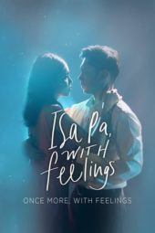 Nonton Film Isa Pa, with Feelings (2019) Sub Indo