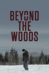 Nonton Film Beyond The Woods (2019) Sub Indo