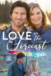 Nonton Film Love in the Forecast (2020) Sub Indo