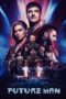 Nonton Film Future Man Season 01 (2019) Sub Indo