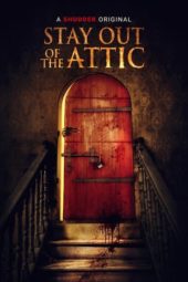 Nonton Film Stay Out of the Attic (2020) Sub Indo