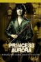 Nonton Film Princess Aurora (2005) gt Sub Indo Nonton Film Princess Aurora (2005) gt Sub Indo