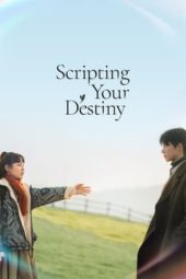 Nonton Film Scripting Your Destiny (2021) Sub Indo