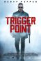 Nonton Film Trigger Point (2021) Sub Indo