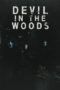 Nonton Film Devil in the Woods (2021) Sub Indo