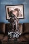 Nonton Film My Dog Stupid (2019) Sub Indo