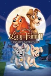 Nonton Film Lady and the Tramp II: Scamp’s Adventure (2001) Sub Indo