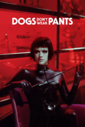 Nonton Film Dogs Don’t Wear Pants (2019) Sub Indo