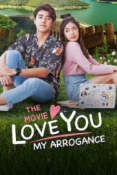 Nonton Film Love You My Arrogance (2020) Sub Indo