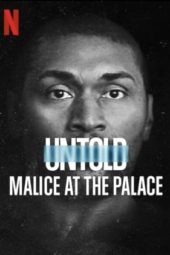 Nonton Film Untold: Malice at the Palace (2021) Sub Indo