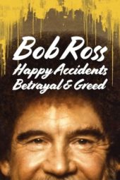 Nonton Film Bob Ross: Happy Accidents, Betrayal & Greed (2021) Sub Indo