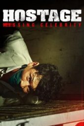 Nonton Film Hostage: Missing Celebrity (2021) Sub Indo