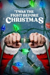 Nonton Film ‘Twas the Fight Before Christmas (2021) Sub Indo