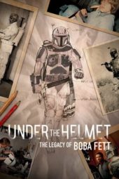 Nonton Film Under the Helmet: The Legacy of Boba Fett (2021) Sub Indo