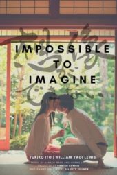 Nonton Film Impossible to Imagine (2019) Sub Indo