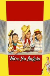 Nonton Film We’re No Angels (1955) Sub Indo