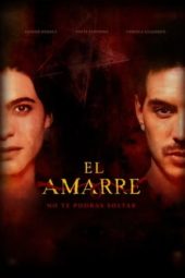 Nonton Film El Amarre (2021) Sub Indo